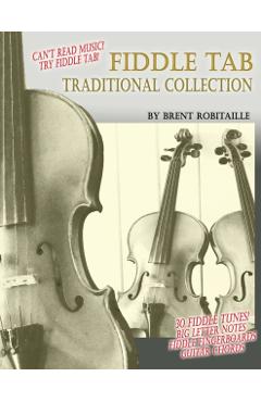 Fiddle Tab Traditional Collection - Brent C. Robitaille