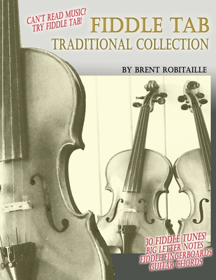 Fiddle Tab Traditional Collection - Brent C. Robitaille