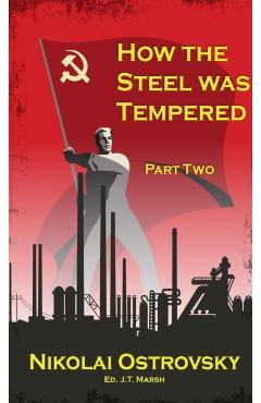 How the Steel Was Tempered: Part Two (Mass Market Paperback) - Nikolai Ostrovsky