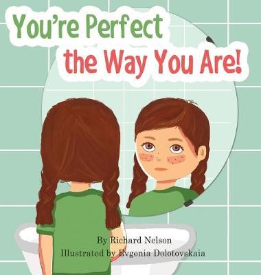 Coperta cărții 'You're Perfect the Way You Are! - Richard Nelson'
