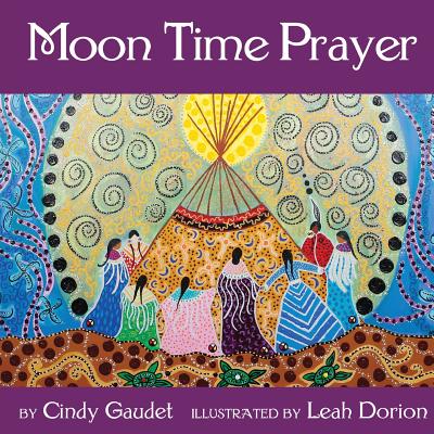 Moon Time Prayer - Cindy Gaudet