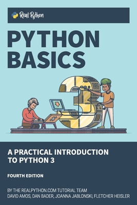 Python Basics: A Practical Introduction to Python 3 - Dan Bader