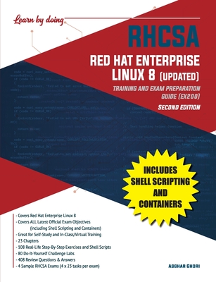 RHCSA Red Hat Enterprise Linux 8 (UPDATED): Training and Exam Preparation Guide (EX200), Second Edition - Asghar Ghori