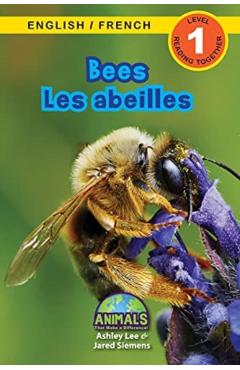 Bees / Les abeilles: Bilingual (English / French) (Anglais / Franais) Animals That Make a Difference! (Engaging Readers, Level 1) - Ashley Lee