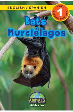 Bats / Murcilagos: Bilingual (English / Spanish) (Ingls / Espaol) Animals That Make a Difference! (Engaging Readers, Level 1) - Ashley Lee