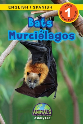 Bats / Murci�lagos: Bilingual (English / Spanish) (Ingl�s / Espa�ol) Animals That Make a Difference! (Engaging Readers, Level 1) - Ashley Lee