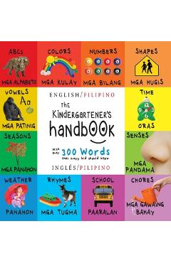 Coperta cărții 'The Kindergartener's Handbook: Bilingual (English / Filipino) (Ingl�s / Pilipino) ABC's, Vowels, Math, Shapes, Colors,'