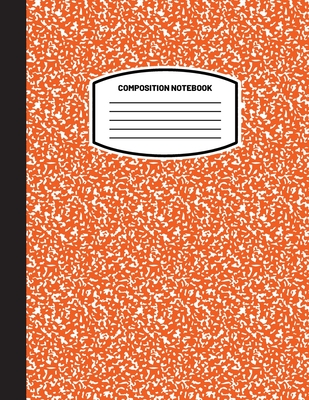 Classic Composition Notebook: (8.5x11) Wide Ruled Lined Paper Notebook Journal (Orange) (Notebook for Kids, Teens, Students, Adults) Back to School - Blank Classic