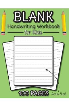 Blank Handwriting Workbook for Kids: 100 Pages of Blank Practice Paper! (Dotted Line Paper) - Engage Workbooks