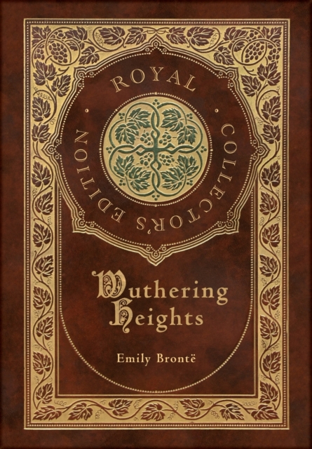 Wuthering Heights (Royal Collector's Edition) (Case Laminate Hardcover with Jacket) - Emily Bront�