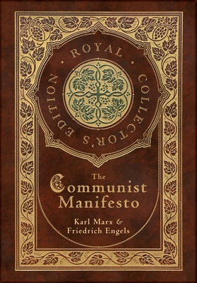 The Communist Manifesto (Royal Collector's Edition) (Case Laminate Hardcover with Jacket) - Karl Marx