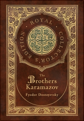 The Brothers Karamazov (Royal Collector's Edition) (Case Laminate Hardcover with Jacket) - Fyodor Dostoevsky