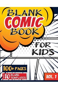 Blank Comic Book: With Blank Cover | Variety of Templates, 120 pages with  10 different layouts | Draw Your Own Comics!