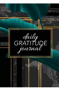 Daily Gratitude Journal: (Green Leaves with Black and Gold Background) A 52-Week Guide to Becoming Grateful - Blank Classic