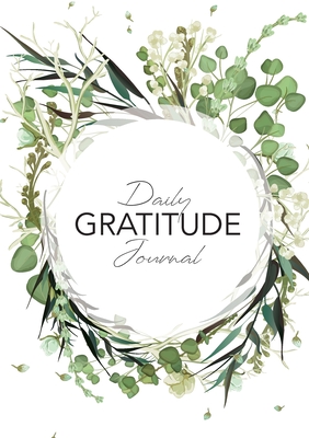Daily Gratitude Journal: (Green Leaves Wreath) A 52-Week Guide to Becoming Grateful - Blank Classic