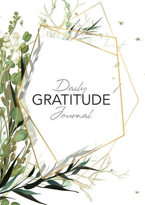 Daily Gratitude Journal: (Green Leaves with Callout) A 52-Week Guide to Becoming Grateful - Blank Classic