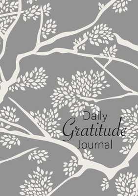 Daily Gratitude Journal: (Branches) A 52-Week Guide to Becoming Grateful - Blank Classic