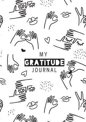My Gratitude Journal: (Black & White Line Drawing) A 52-Week Daily Guide to Becoming Grateful - Blank Classic