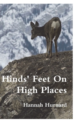 Hinds' Feet On High Places - Hannah Hurnard