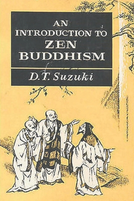An Introduction to Zen Buddhism - Daisetz Teitaro Suzuki