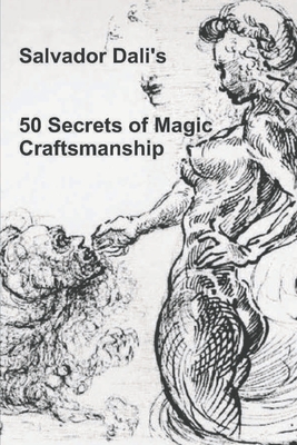 50 Secrets of Magic Craftsmanship - Salvador Dali