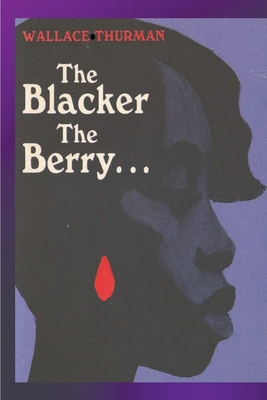 The Blacker the Berry - Wallace Thurman