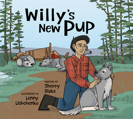 Willy's New Pup: A Story from Labrador: English Edition - Sherry Blake
