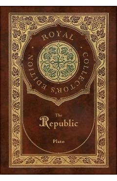 The Republic (Royal Collector's Edition) (Case Laminate Hardcover with Jacket) - Plato