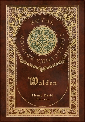 Walden (Royal Collector's Edition) (Case Laminate Hardcover with Jacket) - Henry David Thoreau