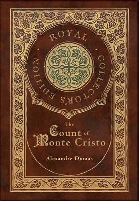 The Count of Monte Cristo (Royal Collector's Edition) (Case Laminate Hardcover with Jacket) - Alexandre Dumas