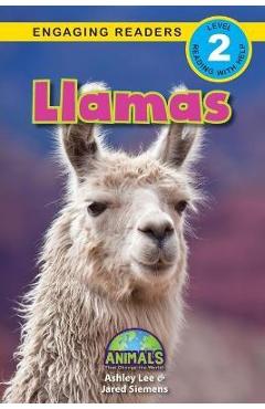 Coperta cărții 'Llamas: Animals That Change the World! (Engaging Readers, Level 2) - Ashley Lee'