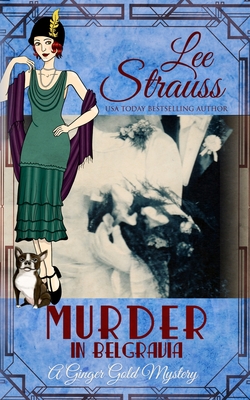Murder in Belgravia: a cozy historical 1920s mystery - Lee Strauss