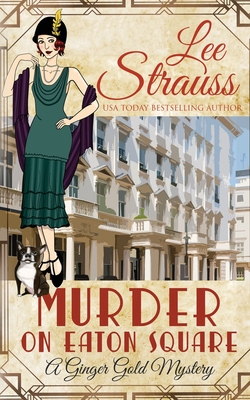 Murder on Eaton Square: a cozy historical 1920s mystery - Lee Strauss