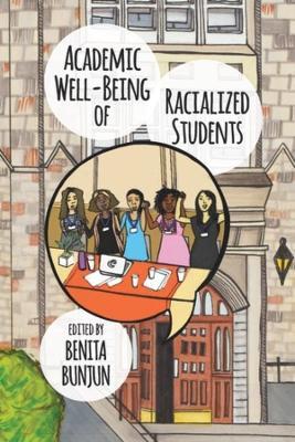 Coperta cărții 'Academic Well-Being of Racialized Students - Benita Bunjun'