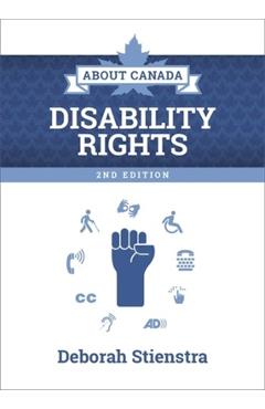 Coperta cărții 'About Canada: Disability Rights: 2nd Edition - Deborah Stienstra'