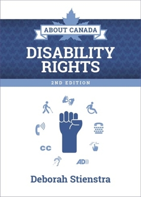 About Canada: Disability Rights: 2nd Edition - Deborah Stienstra