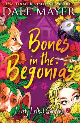 Bones in the Begonias - Dale Mayer