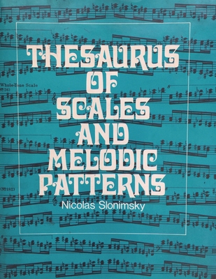 Thesaurus of Scales and Melodic Patterns - Nicolas Slonimsky