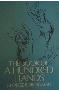 The Book of a Hundred Hands - George B. Bridgman
