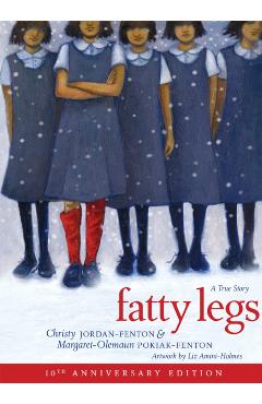 Fatty Legs (10th Anniversary Edition) - Margaret Pokiak-fenton