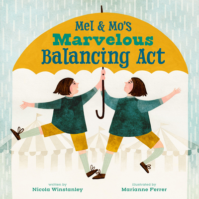 Mel and Mo's Marvelous Balancing ACT - Nicola Winstanley