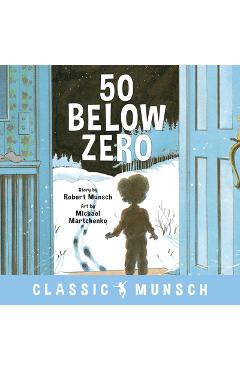 Poza produsului 50 Below Zero - Robert Munsch