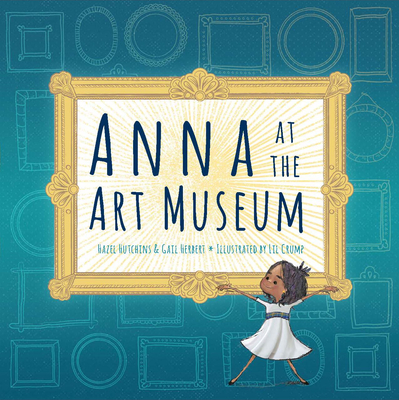 Anna at the Art Museum - Hazel Hutchins