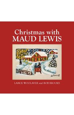 Coperta cărții 'Christmas with Maud Lewis - Bob Brooks'