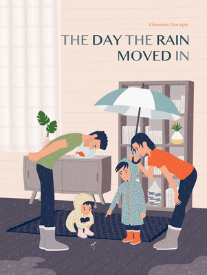 The Day the Rain Moved in - &#65533;l&#65533;onore Douspis