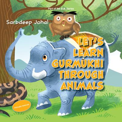 Let's Learn Gurmukhi Through Animals - Sarbdeep Johal