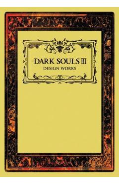 Poza produsului Dark Souls III: Design Works - Various