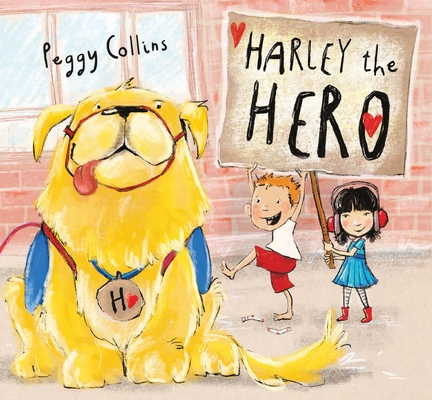 Harley the Hero - Peggy Collins