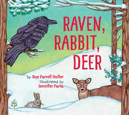 Raven, Rabbit, Deer - Sue Farrell Holler