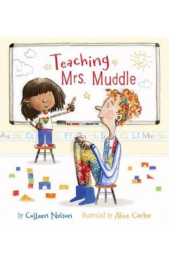 Coperta cărții 'Teaching Mrs. Muddle - Colleen Nelson'